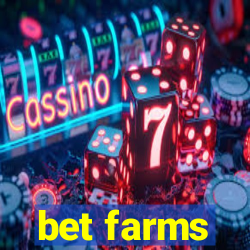 bet farms